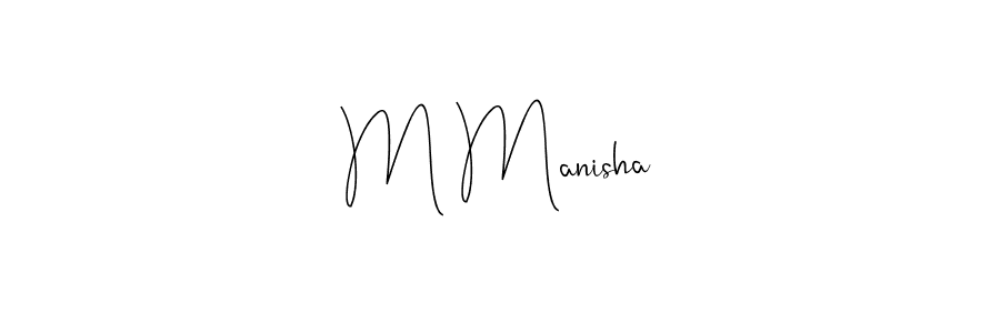M Manisha stylish signature style. Best Handwritten Sign (Andilay-7BmLP) for my name. Handwritten Signature Collection Ideas for my name M Manisha. M Manisha signature style 4 images and pictures png
