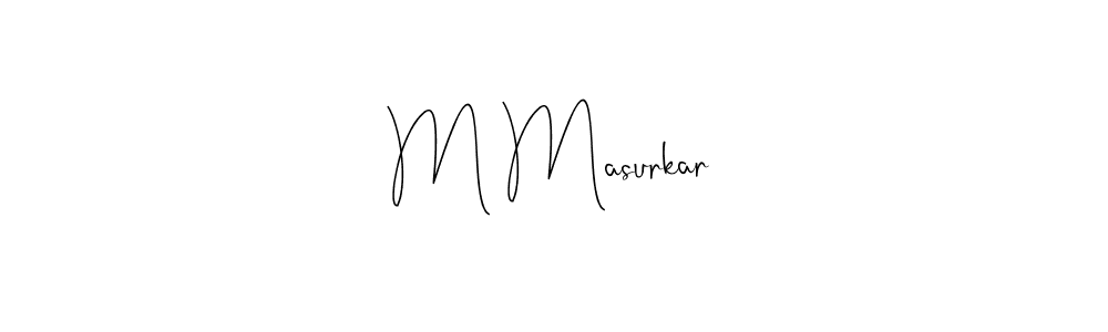 How to make M Masurkar name signature. Use Andilay-7BmLP style for creating short signs online. This is the latest handwritten sign. M Masurkar signature style 4 images and pictures png