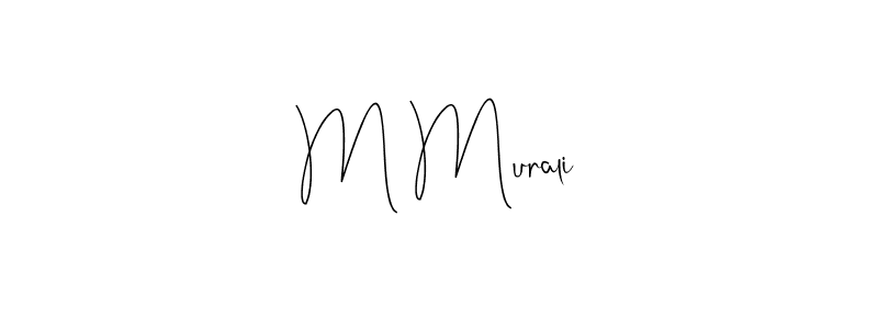How to make M Murali signature? Andilay-7BmLP is a professional autograph style. Create handwritten signature for M Murali name. M Murali signature style 4 images and pictures png