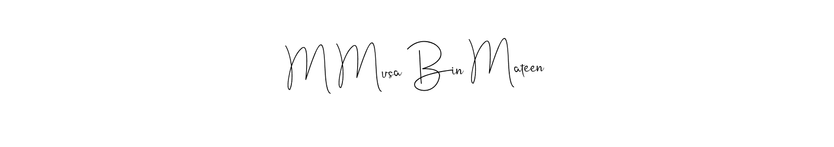 Also You can easily find your signature by using the search form. We will create M Musa Bin Mateen name handwritten signature images for you free of cost using Andilay-7BmLP sign style. M Musa Bin Mateen signature style 4 images and pictures png