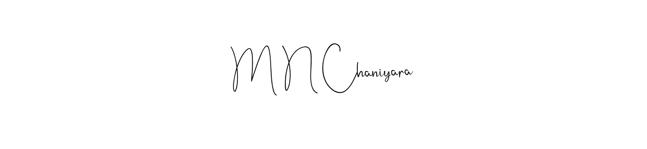 Make a beautiful signature design for name M N Chaniyara. With this signature (Andilay-7BmLP) style, you can create a handwritten signature for free. M N Chaniyara signature style 4 images and pictures png