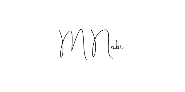 Also we have M Nabi name is the best signature style. Create professional handwritten signature collection using Andilay-7BmLP autograph style. M Nabi signature style 4 images and pictures png