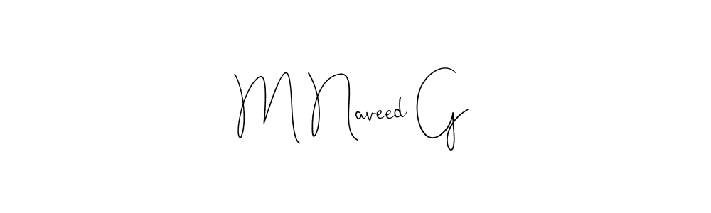 You should practise on your own different ways (Andilay-7BmLP) to write your name (M Naveed G) in signature. don't let someone else do it for you. M Naveed G signature style 4 images and pictures png