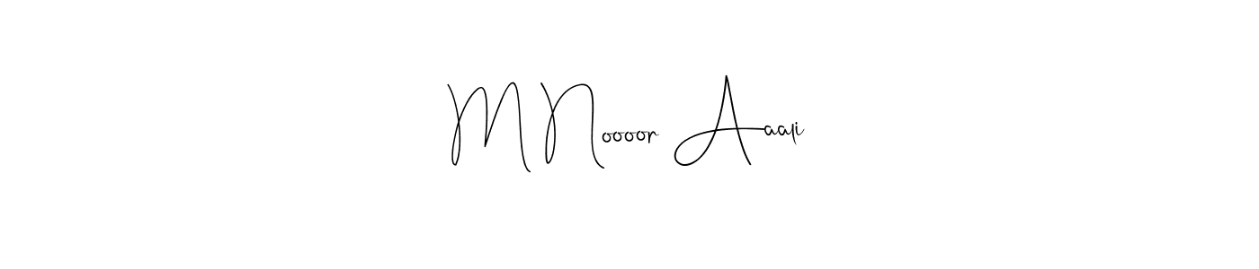 How to make M Noooor Aaali signature? Andilay-7BmLP is a professional autograph style. Create handwritten signature for M Noooor Aaali name. M Noooor Aaali signature style 4 images and pictures png