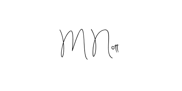 Make a beautiful signature design for name M Nott. With this signature (Andilay-7BmLP) style, you can create a handwritten signature for free. M Nott signature style 4 images and pictures png
