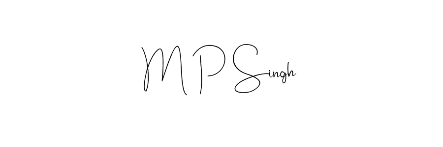 Create a beautiful signature design for name M P Singh. With this signature (Andilay-7BmLP) fonts, you can make a handwritten signature for free. M P Singh signature style 4 images and pictures png