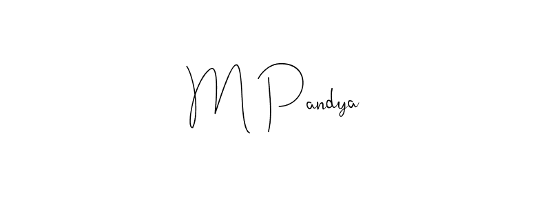 Design your own signature with our free online signature maker. With this signature software, you can create a handwritten (Andilay-7BmLP) signature for name M Pandya. M Pandya signature style 4 images and pictures png