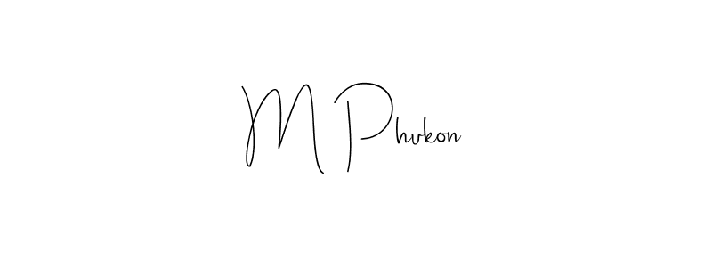 Design your own signature with our free online signature maker. With this signature software, you can create a handwritten (Andilay-7BmLP) signature for name M Phukon. M Phukon signature style 4 images and pictures png