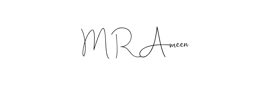 Make a beautiful signature design for name M R Ameen. With this signature (Andilay-7BmLP) style, you can create a handwritten signature for free. M R Ameen signature style 4 images and pictures png