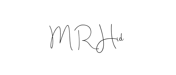 Design your own signature with our free online signature maker. With this signature software, you can create a handwritten (Andilay-7BmLP) signature for name M R Hid. M R Hid signature style 4 images and pictures png