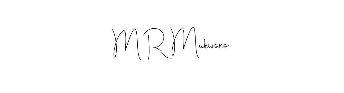 Create a beautiful signature design for name M R Makwana. With this signature (Andilay-7BmLP) fonts, you can make a handwritten signature for free. M R Makwana signature style 4 images and pictures png