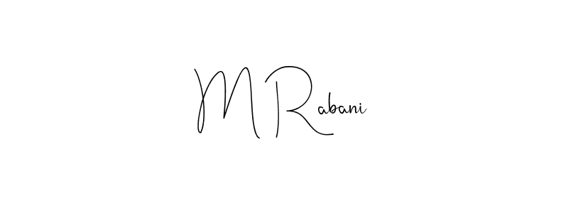 Use a signature maker to create a handwritten signature online. With this signature software, you can design (Andilay-7BmLP) your own signature for name M Rabani. M Rabani signature style 4 images and pictures png