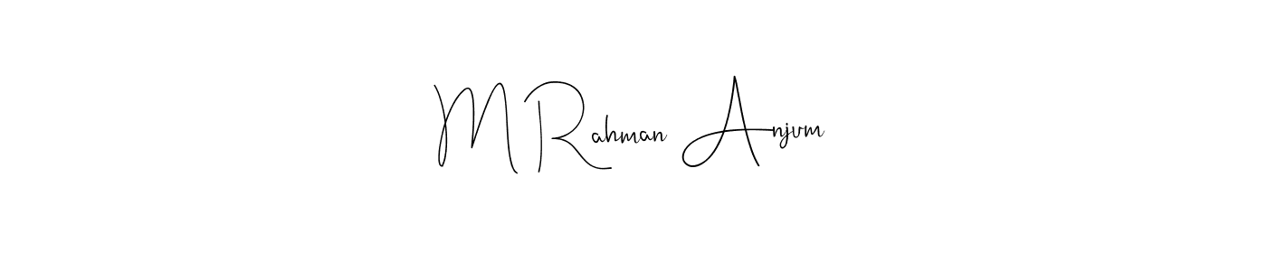 How to make M Rahman Anjum signature? Andilay-7BmLP is a professional autograph style. Create handwritten signature for M Rahman Anjum name. M Rahman Anjum signature style 4 images and pictures png