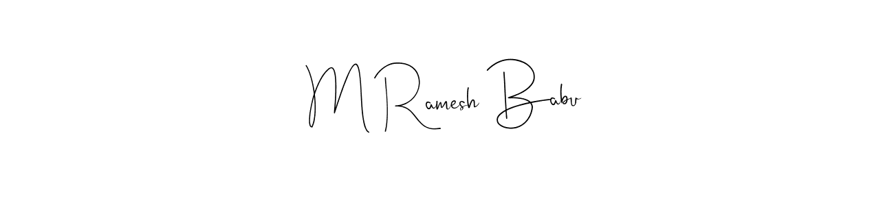 How to make M Ramesh Babu signature? Andilay-7BmLP is a professional autograph style. Create handwritten signature for M Ramesh Babu name. M Ramesh Babu signature style 4 images and pictures png