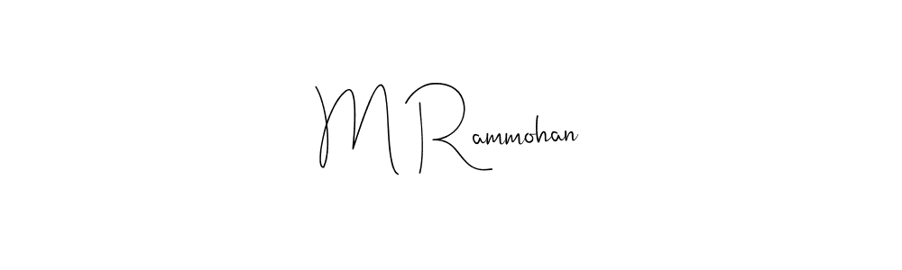 You should practise on your own different ways (Andilay-7BmLP) to write your name (M Rammohan) in signature. don't let someone else do it for you. M Rammohan signature style 4 images and pictures png