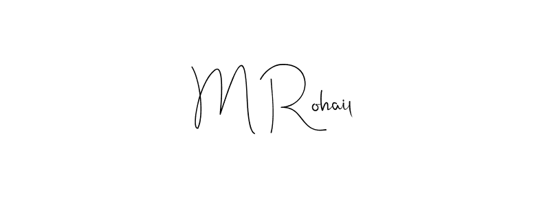 Create a beautiful signature design for name M Rohail. With this signature (Andilay-7BmLP) fonts, you can make a handwritten signature for free. M Rohail signature style 4 images and pictures png