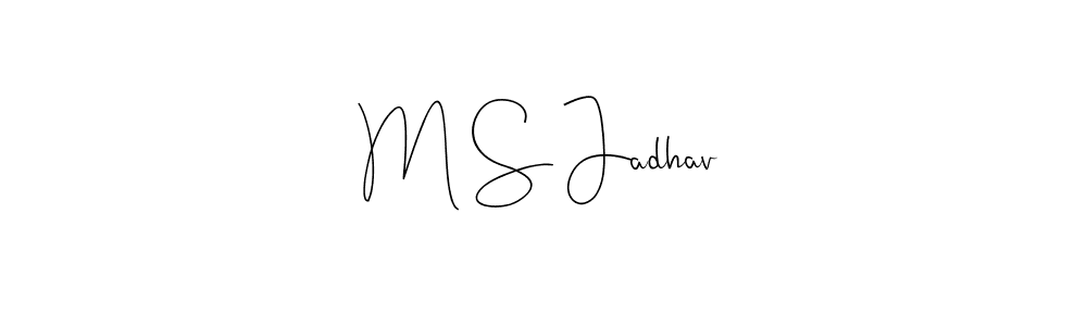 Make a short M S Jadhav signature style. Manage your documents anywhere anytime using Andilay-7BmLP. Create and add eSignatures, submit forms, share and send files easily. M S Jadhav signature style 4 images and pictures png