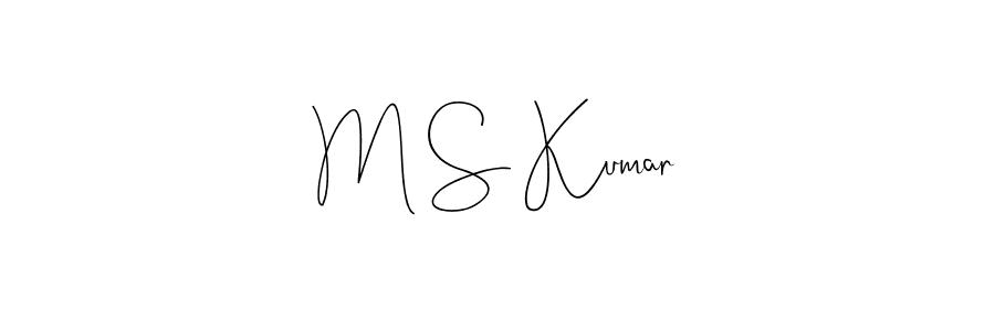 Make a beautiful signature design for name M S Kumar. With this signature (Andilay-7BmLP) style, you can create a handwritten signature for free. M S Kumar signature style 4 images and pictures png