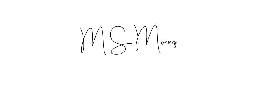 Create a beautiful signature design for name M S Moeng. With this signature (Andilay-7BmLP) fonts, you can make a handwritten signature for free. M S Moeng signature style 4 images and pictures png