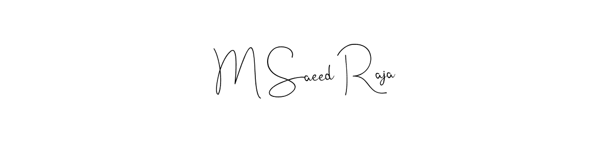 M Saeed Raja stylish signature style. Best Handwritten Sign (Andilay-7BmLP) for my name. Handwritten Signature Collection Ideas for my name M Saeed Raja. M Saeed Raja signature style 4 images and pictures png