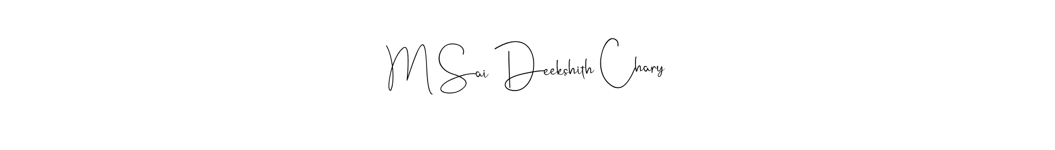 Design your own signature with our free online signature maker. With this signature software, you can create a handwritten (Andilay-7BmLP) signature for name M Sai Deekshith Chary. M Sai Deekshith Chary signature style 4 images and pictures png