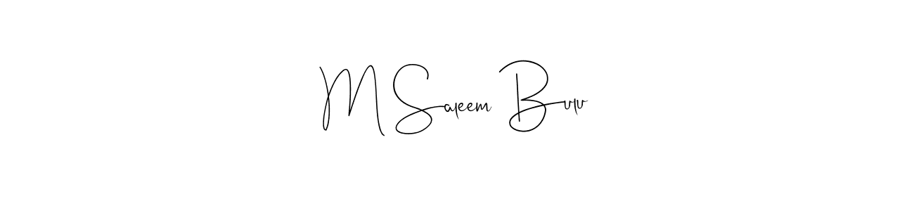 How to make M Saleem Bulu signature? Andilay-7BmLP is a professional autograph style. Create handwritten signature for M Saleem Bulu name. M Saleem Bulu signature style 4 images and pictures png