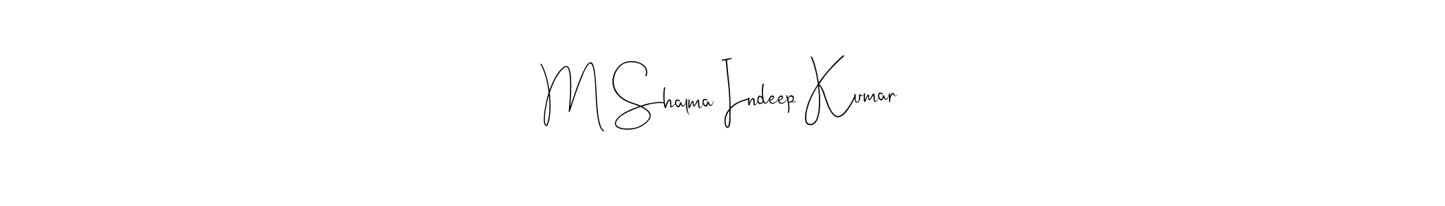 Design your own signature with our free online signature maker. With this signature software, you can create a handwritten (Andilay-7BmLP) signature for name M Shalma Indeep Kumar. M Shalma Indeep Kumar signature style 4 images and pictures png