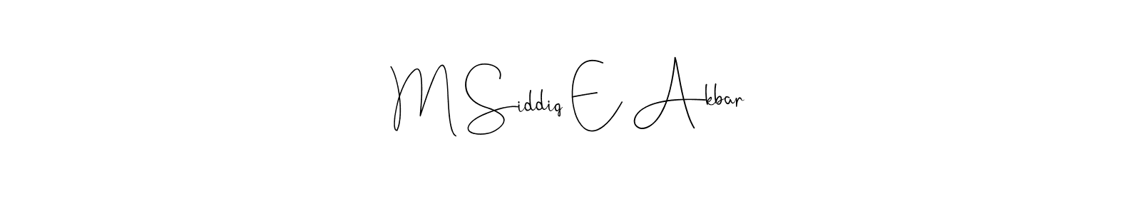 Once you've used our free online signature maker to create your best signature Andilay-7BmLP style, it's time to enjoy all of the benefits that M Siddiq E Akbar name signing documents. M Siddiq E Akbar signature style 4 images and pictures png