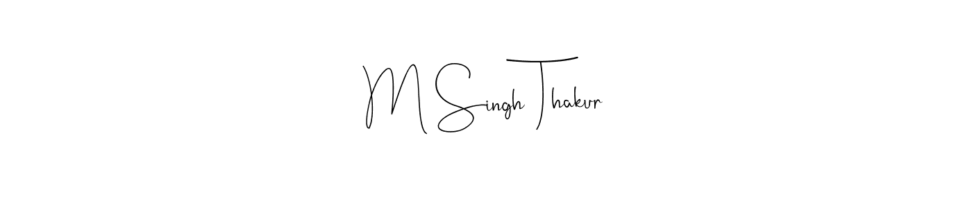Andilay-7BmLP is a professional signature style that is perfect for those who want to add a touch of class to their signature. It is also a great choice for those who want to make their signature more unique. Get M Singh Thakur name to fancy signature for free. M Singh Thakur signature style 4 images and pictures png