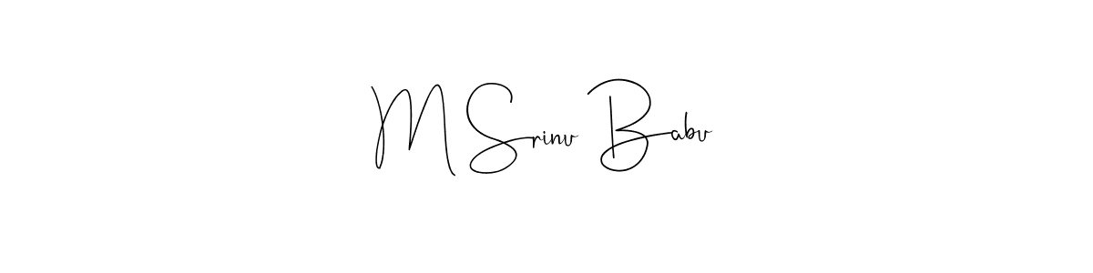 Create a beautiful signature design for name M Srinu Babu. With this signature (Andilay-7BmLP) fonts, you can make a handwritten signature for free. M Srinu Babu signature style 4 images and pictures png