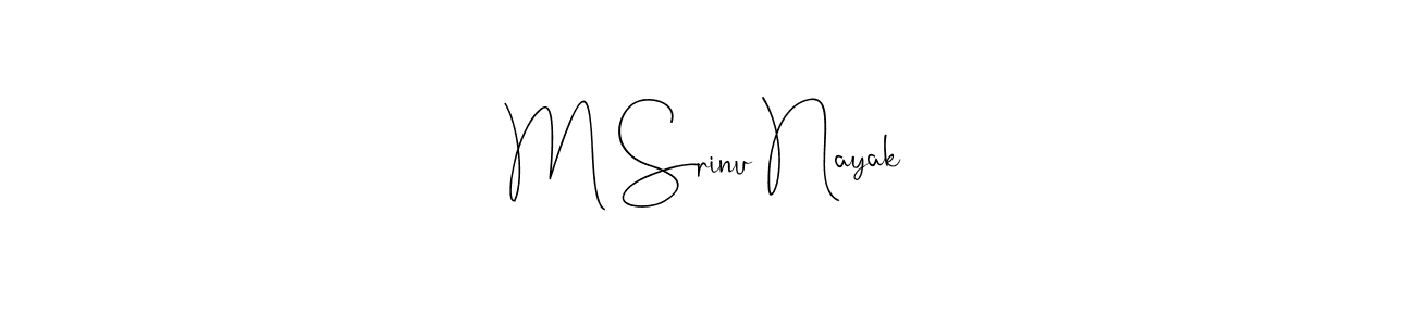 Design your own signature with our free online signature maker. With this signature software, you can create a handwritten (Andilay-7BmLP) signature for name M Srinu Nayak. M Srinu Nayak signature style 4 images and pictures png