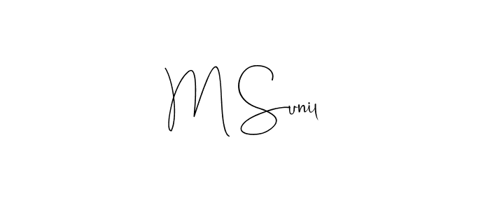 Make a beautiful signature design for name M Sunil. With this signature (Andilay-7BmLP) style, you can create a handwritten signature for free. M Sunil signature style 4 images and pictures png