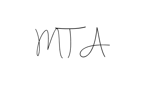 The best way (Andilay-7BmLP) to make a short signature is to pick only two or three words in your name. The name M T A include a total of six letters. For converting this name. M T A signature style 4 images and pictures png