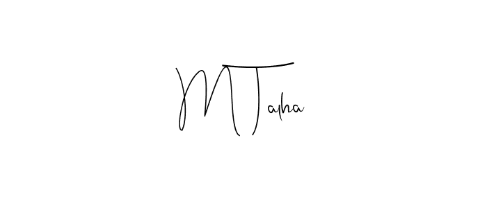 Create a beautiful signature design for name M Talha. With this signature (Andilay-7BmLP) fonts, you can make a handwritten signature for free. M Talha signature style 4 images and pictures png