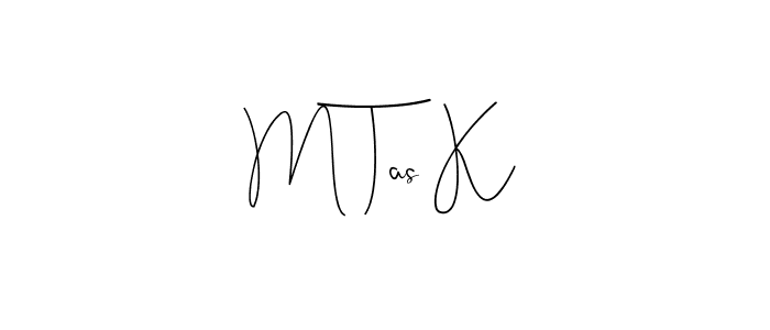 Create a beautiful signature design for name M Tas K. With this signature (Andilay-7BmLP) fonts, you can make a handwritten signature for free. M Tas K signature style 4 images and pictures png