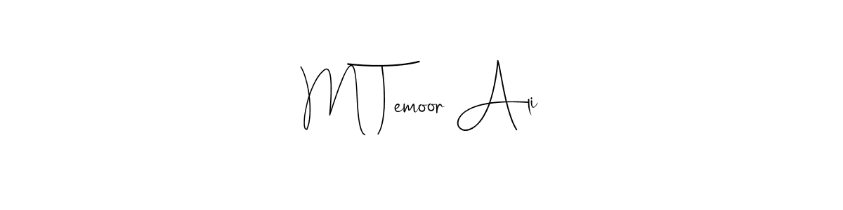 See photos of M Temoor Ali official signature by Spectra . Check more albums & portfolios. Read reviews & check more about Andilay-7BmLP font. M Temoor Ali signature style 4 images and pictures png