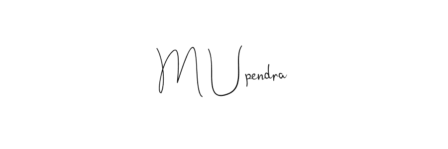 Use a signature maker to create a handwritten signature online. With this signature software, you can design (Andilay-7BmLP) your own signature for name M Upendra. M Upendra signature style 4 images and pictures png