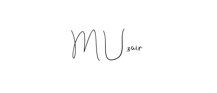 Design your own signature with our free online signature maker. With this signature software, you can create a handwritten (Andilay-7BmLP) signature for name M Uzair. M Uzair signature style 4 images and pictures png