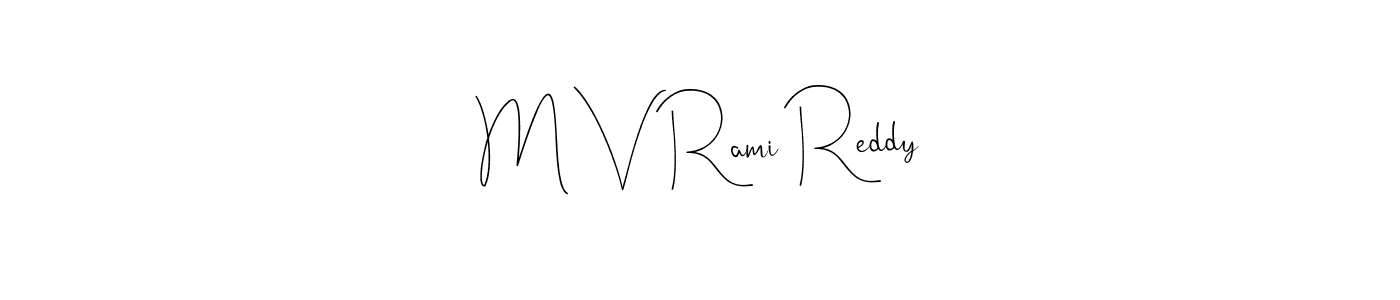 How to make M V Rami Reddy name signature. Use Andilay-7BmLP style for creating short signs online. This is the latest handwritten sign. M V Rami Reddy signature style 4 images and pictures png