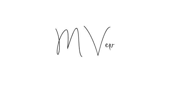 Create a beautiful signature design for name M Velu. With this signature (Andilay-7BmLP) fonts, you can make a handwritten signature for free. M Velu signature style 4 images and pictures png