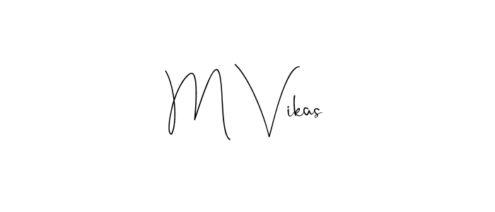 Design your own signature with our free online signature maker. With this signature software, you can create a handwritten (Andilay-7BmLP) signature for name M Vikas. M Vikas signature style 4 images and pictures png