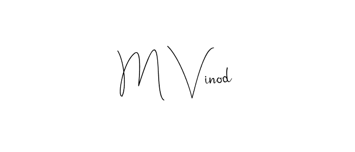 Make a beautiful signature design for name M Vinod. With this signature (Andilay-7BmLP) style, you can create a handwritten signature for free. M Vinod signature style 4 images and pictures png