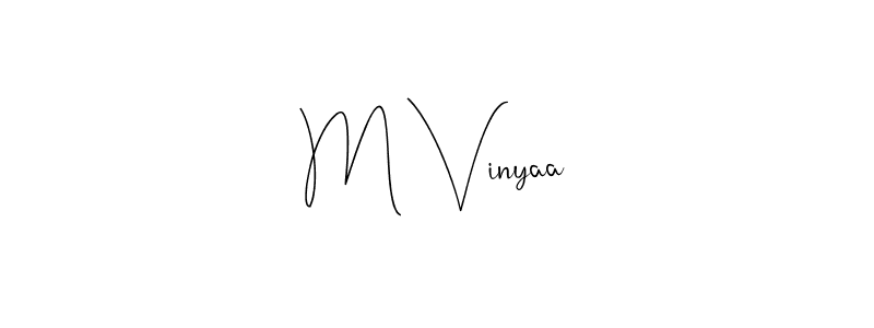 Create a beautiful signature design for name M Vinyaa. With this signature (Andilay-7BmLP) fonts, you can make a handwritten signature for free. M Vinyaa signature style 4 images and pictures png