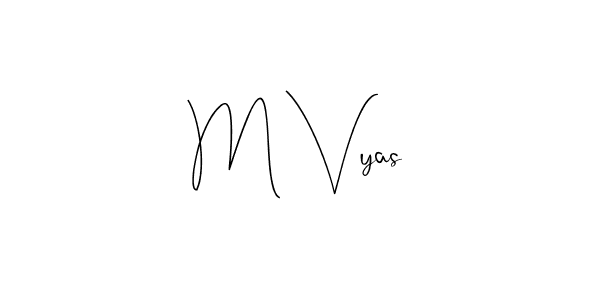 You can use this online signature creator to create a handwritten signature for the name M Vyas. This is the best online autograph maker. M Vyas signature style 4 images and pictures png