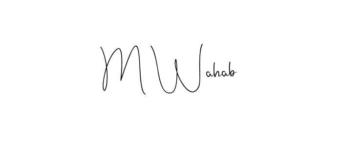 How to make M Wahab signature? Andilay-7BmLP is a professional autograph style. Create handwritten signature for M Wahab name. M Wahab signature style 4 images and pictures png