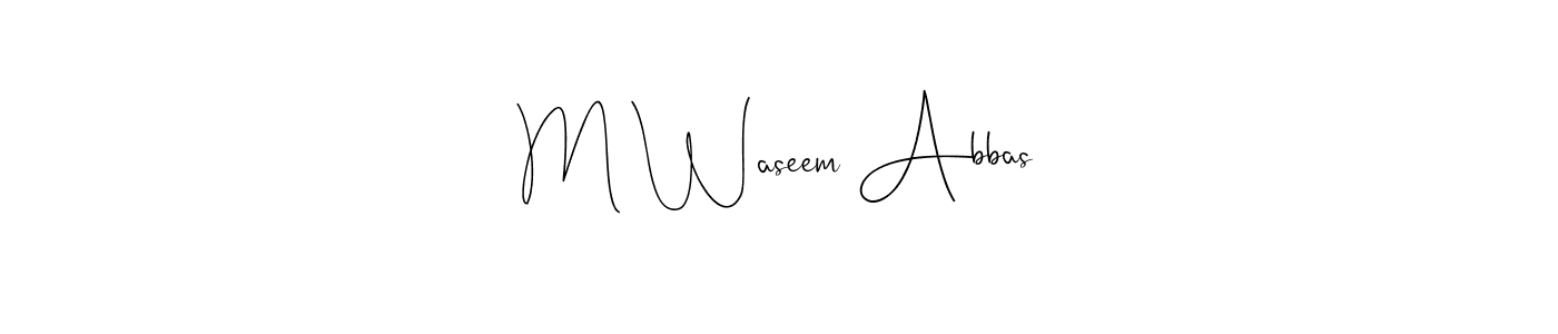 Design your own signature with our free online signature maker. With this signature software, you can create a handwritten (Andilay-7BmLP) signature for name M Waseem Abbas. M Waseem Abbas signature style 4 images and pictures png