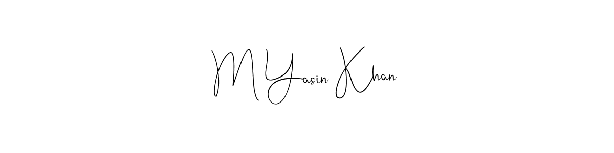 Design your own signature with our free online signature maker. With this signature software, you can create a handwritten (Andilay-7BmLP) signature for name M Yasin Khan. M Yasin Khan signature style 4 images and pictures png