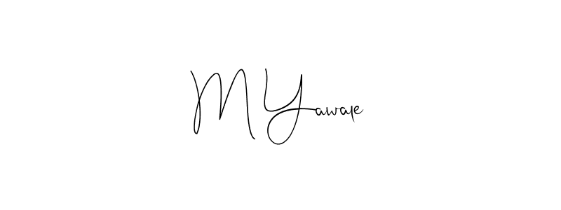 Use a signature maker to create a handwritten signature online. With this signature software, you can design (Andilay-7BmLP) your own signature for name M Yawale. M Yawale signature style 4 images and pictures png