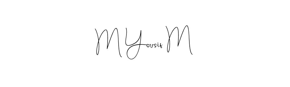 Similarly Andilay-7BmLP is the best handwritten signature design. Signature creator online .You can use it as an online autograph creator for name M Yousif M. M Yousif M signature style 4 images and pictures png
