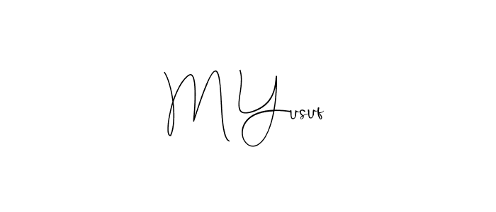 M Yusuf stylish signature style. Best Handwritten Sign (Andilay-7BmLP) for my name. Handwritten Signature Collection Ideas for my name M Yusuf. M Yusuf signature style 4 images and pictures png